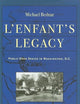 L'Enfant's Legacy: Public Open Spaces in Washington, D.C. (Creating the North American Landscape)