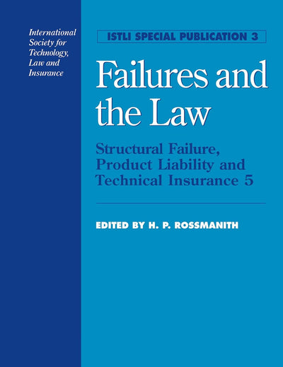 Failures and the Law: Structural Failure, Product Liability and Technical Insurance 5