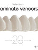 Laminate Veneers: 20 Recipes for Smile Design