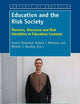 Education and the Risk Society: Theories, Discourse and Risk Identities in Education Contexts (Contexts of Education, 5)
