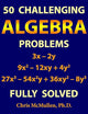 50 Challenging Algebra Problems (Fully Solved)