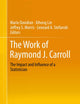 The Work of Raymond J. Carroll: The Impact and Influence of a Statistician