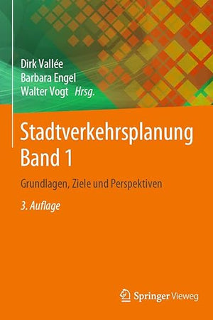 Stadtverkehrsplanung Band 1: Grundlagen, Ziele und Perspektiven (German Edition)