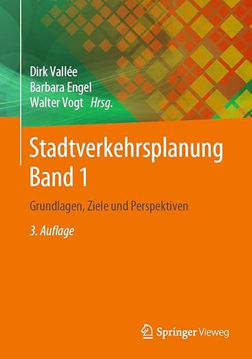 Stadtverkehrsplanung Band 1: Grundlagen, Ziele und Perspektiven (German Edition)