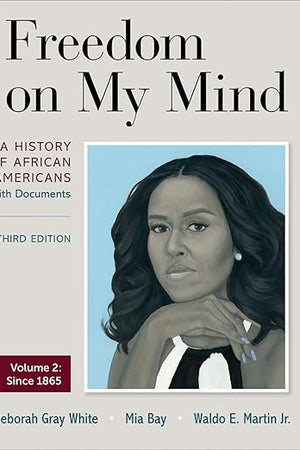 Freedom on My Mind, Volume Two: A History of African Americans, with Documents