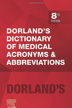 Dorland's Dictionary of Medical Acronyms and Abbreviations