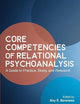 Core Competencies of Relational Psychoanalysis (Relational Perspectives Book Series)