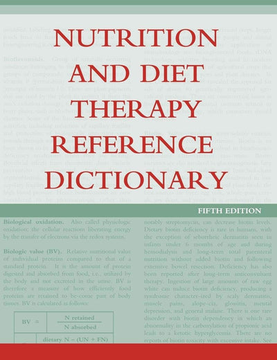 Nutrition and Diet Therapy Reference Dictionary
