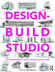 The Design-Build Studio: Crafting Meaningful Work in Architecture Education