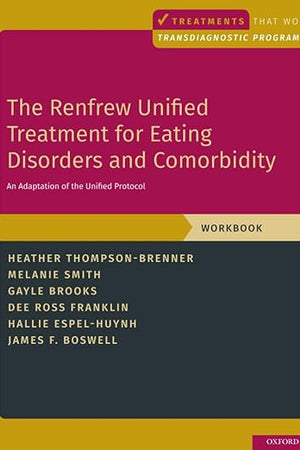 The Renfrew Unified Treatment for Eating Disorders and Comorbidity (Treatments That Work)