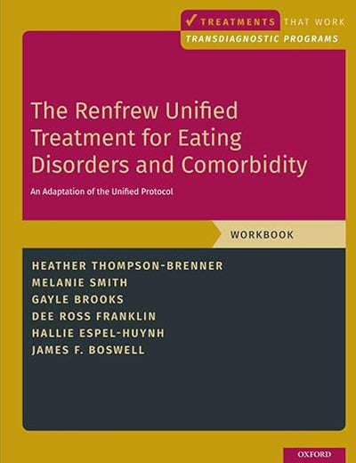 The Renfrew Unified Treatment for Eating Disorders and Comorbidity (Treatments That Work)