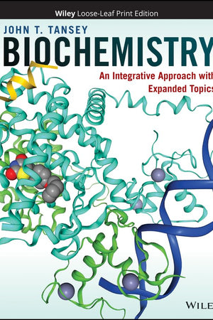 Biochemistry: An Integrative Approach with Expanded Topics