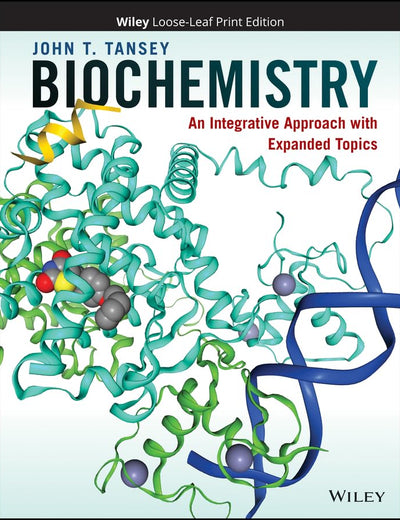 Biochemistry: An Integrative Approach with Expanded Topics