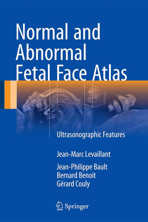 Normal and Abnormal Fetal Face Atlas: Ultrasonographic Features