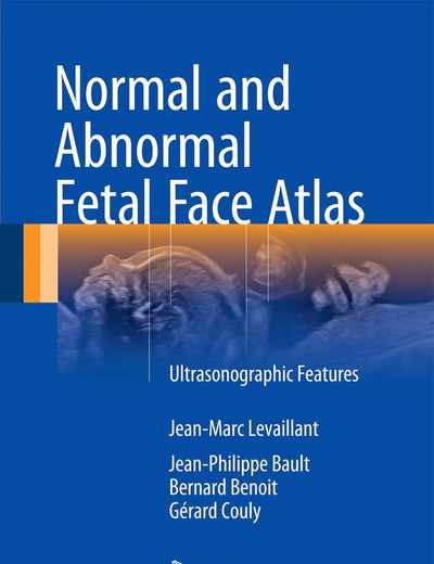 Normal and Abnormal Fetal Face Atlas: Ultrasonographic Features