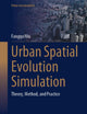 Urban Spatial Evolution Simulation: Theory, Method, and Practice (Urban Sustainability)