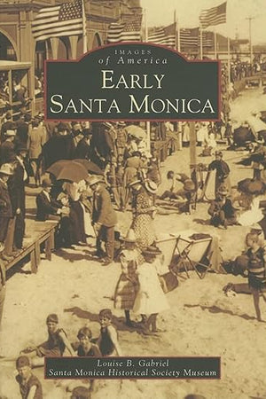 Early Santa Monica (CA) (Images of America)