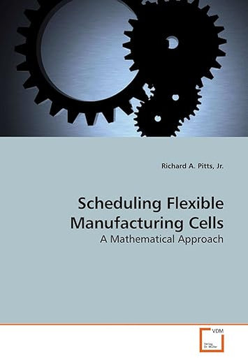 Scheduling Flexible Manufacturing Cells: A Mathematical Approach