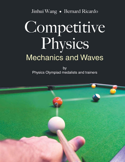 COMPETITIVE PHYSICS: MECHANICS AND WAVES