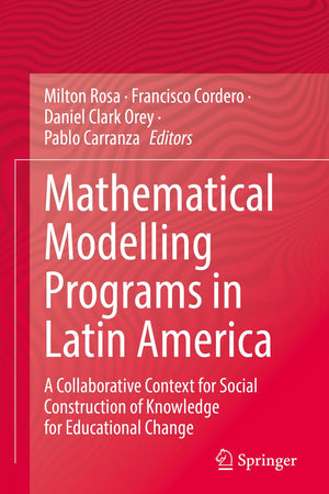 Mathematical Modelling Programs in Latin America: A Collaborative Context for Social Construction of Knowledge for Educational Change