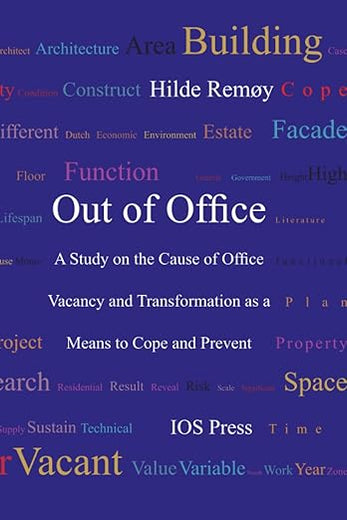 Out of Office: A Study on the Cause of Office Vacancy and Transformation as a Means to Cope and Prevent