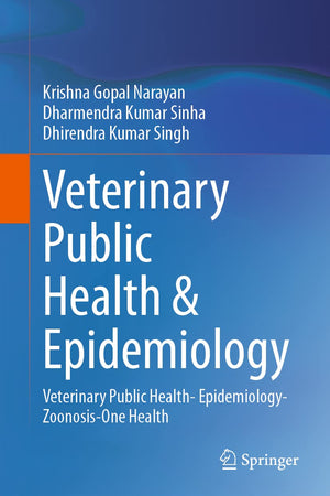 Veterinary Public Health & Epidemiology: Veterinary Public Health- Epidemiology-Zoonosis-One Health