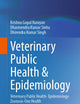 Veterinary Public Health & Epidemiology: Veterinary Public Health- Epidemiology-Zoonosis-One Health