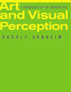 Art and Visual Perception, Second Edition: A Psychology of the Creative Eye