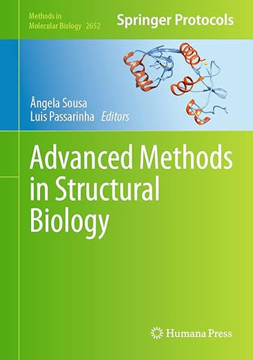 Advanced Methods in Structural Biology (Methods in Molecular Biology, 2652)