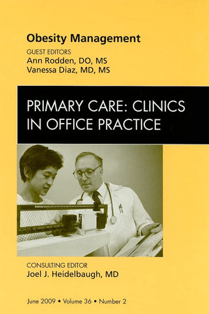 Obesity Management, An Issue of Primary Care Clinics in Office Practice (Volume 36-2) (The Clinics: Internal Medicine, Volume 36-2)