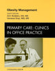 Obesity Management, An Issue of Primary Care Clinics in Office Practice (Volume 36-2) (The Clinics: Internal Medicine, Volume 36-2)