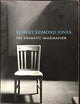 The Dramatic Imagination: Reflections and Speculations on the Art of the Theatre, Reissue (Theatre Arts Book)