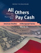 All Others Pay Cash: Dollar Bills And Their Cultural Work (American Studies - A Monograph)