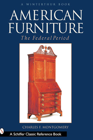 American Furniture: The Federal Period, 1788-1825: The Federal Period, 1788-1825 (Winterthur Book)