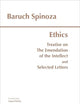 Ethics: with The Treatise on the Emendation of the Intellect and Selected Letters (Hackett Classics)