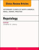 Hepatology, An Issue of Veterinary Clinics of North America: Small Animal Practice (Volume 47-3) (The Clinics: Veterinary Medicine, Volume 47-3)