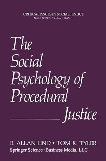 The Social Psychology of Procedural Justice (Critical Issues in Social Justice)
