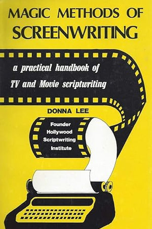 Magic Methods of Screenwriting
