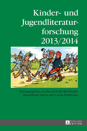 Kinder- und Jugendliteraturforschung 2013/2014: Herausgegeben von Bernd Dolle-Weinkauff, Hans-Heino Ewers und Carola Pohlmann (Jahrbuch der Kinder- und Jugendliteraturforschung) (German Edition)