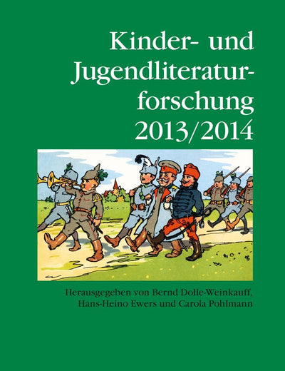 Kinder- und Jugendliteraturforschung 2013/2014: Herausgegeben von Bernd Dolle-Weinkauff, Hans-Heino Ewers und Carola Pohlmann (Jahrbuch der Kinder- und Jugendliteraturforschung) (German Edition)