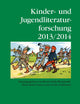 Kinder- und Jugendliteraturforschung 2013/2014: Herausgegeben von Bernd Dolle-Weinkauff, Hans-Heino Ewers und Carola Pohlmann (Jahrbuch der Kinder- und Jugendliteraturforschung) (German Edition)