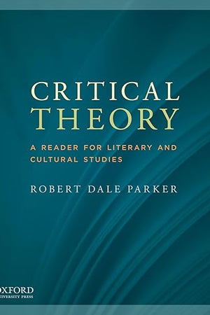 Critical Theory: A Reader for Literary and Cultural Studies
