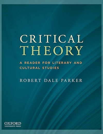 Critical Theory: A Reader for Literary and Cultural Studies