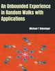 An Unbounded Experience in Random Walks With Applications