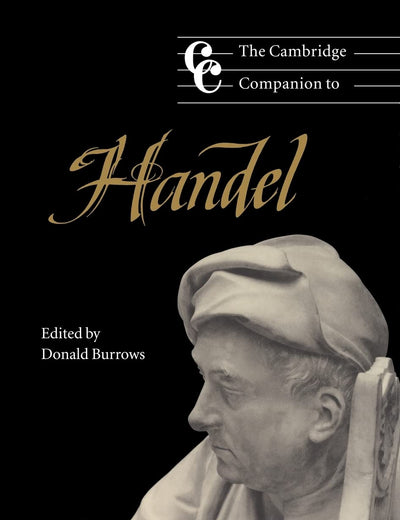 The Cambridge Companion to Handel (Cambridge Companions to Music) (Volume 0)
