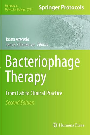 Bacteriophage Therapy: From Lab to Clinical Practice (Methods in Molecular Biology)