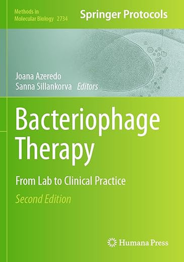 Bacteriophage Therapy: From Lab to Clinical Practice (Methods in Molecular Biology)