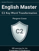 English Master C2 Key Word Transformation: 20 practice tests for the Cambridge C2 Proficiency: 200 test questions with answer keys (Cambridge C2 English)