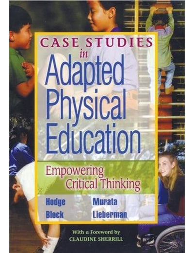 Case Studies in Adapted Physical Education: Empowering Critical Thinking