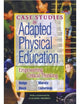 Case Studies in Adapted Physical Education: Empowering Critical Thinking